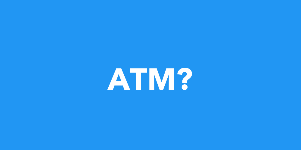 ATM Meaning