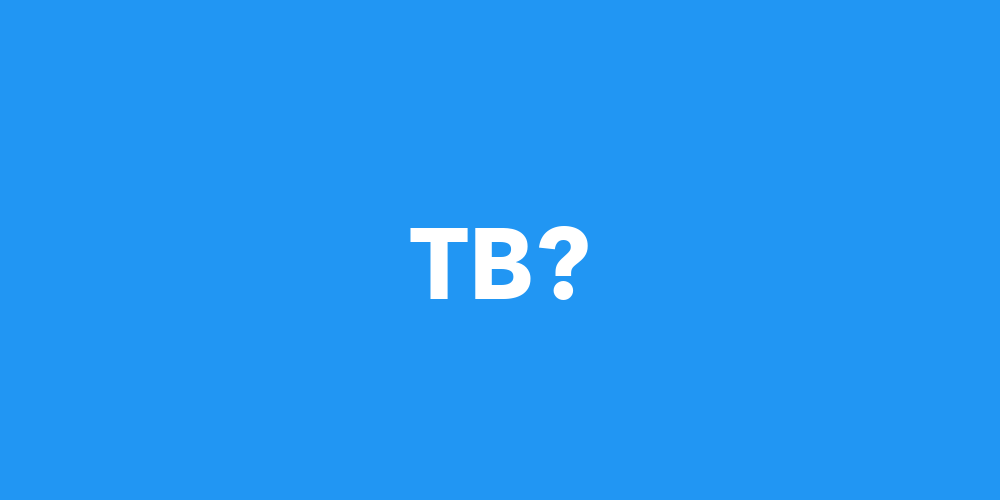TB Meaning